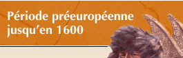 Période préeuropéenne jusqu'en 1600